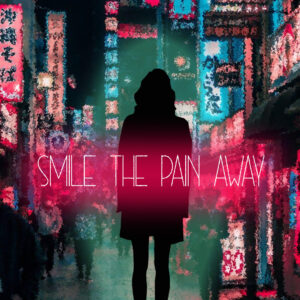 Smile The Pain Away -singlen kansikuva